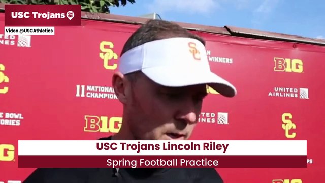 USC Trojans Lincoln Riley Evaluates Offensive Line