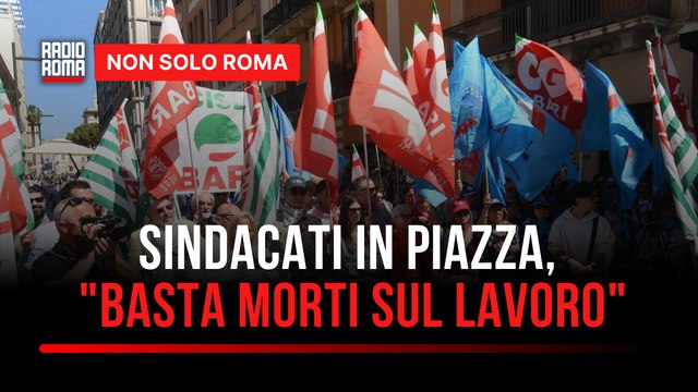 Sindacati riuniti in piazza per il Primo Maggio, Basta morti sul lavoro