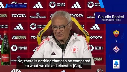 'Nothing can compare to what I did at Leicester' - Ranieri