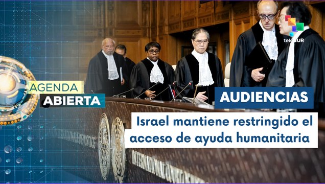 Agenda Abierta 02-05: Concluye audiencias en la CIJ sobre Israel