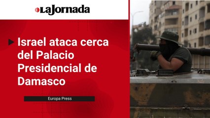 Israel anuncia un ataque cerca del Palacio Presidencial de Damasco