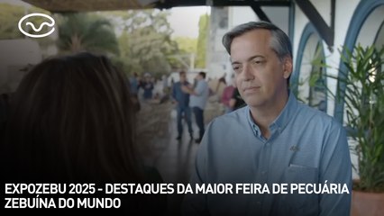 EXPOZEBU 2025: destaques da maior feira de pecuária zebuína do mundo