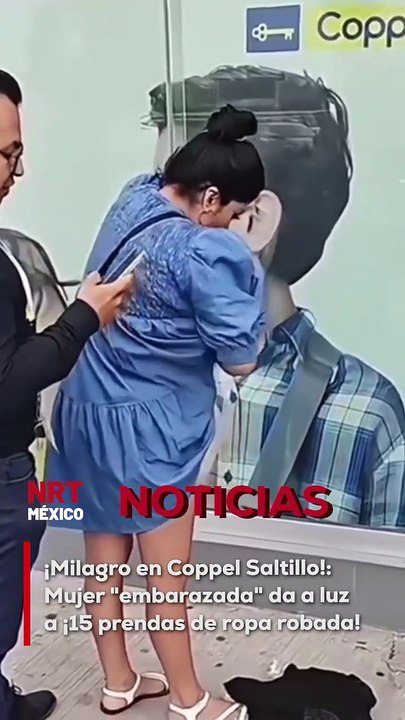 ¡La fe mueve montañas... y aparentemente también abulta vientres! Una mujer en Saltillo se viralizó tras fingir un embarazo para intentar robar ropa en Coppel. Los "milagros" existen, y esta "mamá" dio a luz a 5 pantalones, 6 blusas y 4 faldas en perfecto