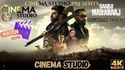 Daaku Maharaaj (2025) | Full Movie | Nandamuri Balakrishna | Telugu Action Drama | Hindi/Urdu Dubbed | Watch Now on Cinema Studio! | #cinemastudio #DaakuMaharaaj #NandamuriBalakrishna #TeluguAction #UrduDubbed #BobbyKolli #MassEntertainer #2025Movies