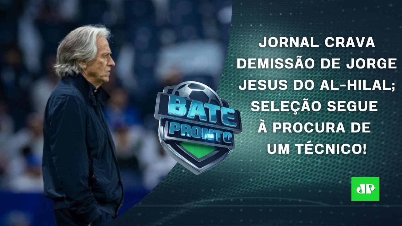 Jorge Jesus DEMITIDO do Al-Hilal?; Flamengo VENCE com GOL de JOIA! | BATE-PRONTO