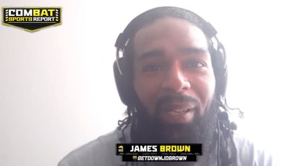 James Brown Discusses Bounce Back After Tough Loss
