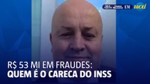 Quem é o “Careca do INSS”? Entenda o escândalo que levou à saída de Carlos Lupi