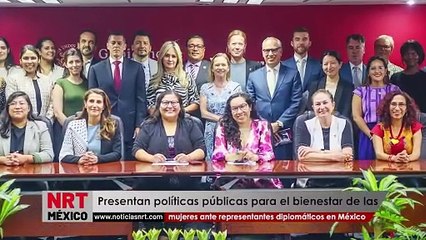 Presentan políticas públicas para el bienestar de las mujeres ante representantes diplomáticos en México