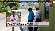 En Chiapas, dan de alta a la menor víctima de violencia en San Juan Chamula