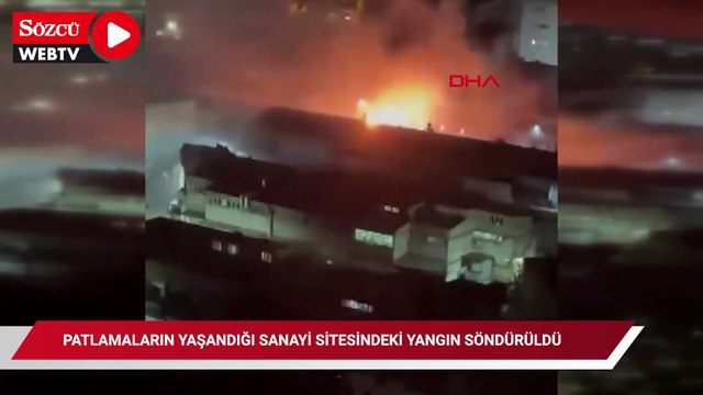 Zeytinburnu'nda, patlamaların yaşandığı sanayi sitesindeki yangın söndürüldü