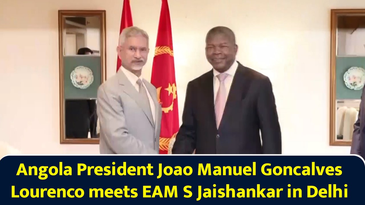 President of The Republic of Angola Joao Manuel Goncalves Lourenco Meets EAM S Jaishankar