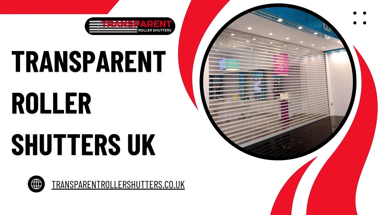 Transparent Roller Shutters UK