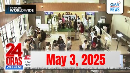24 Oras Weekend Express: May 3, 2025 [HD]
