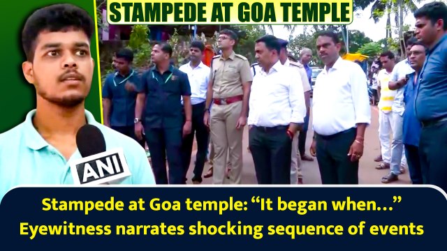 Stampede at Goa temple: “It started when…” Eyewitness narrates shocking sequence of events