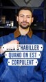 Comment bien s'habiller quand on est corpulent 👕