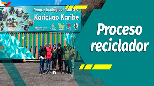 Punto Verde | Conozca el proceso de reciclaje en el Parque Ecológico Karicuao Karibe
