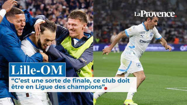 Lille-OM ? C'est une sorte de finale. Ce club doit être en Ligue des champions