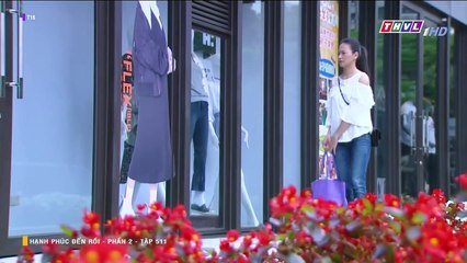 HẠNH PHÚC ĐẾN RỒI - PHẦN 2 - TẬP 511 - LỒNG TIẾNG - PHIM ĐÀI LOAN THVL1 - HANH PHUC DEN ROI P2
