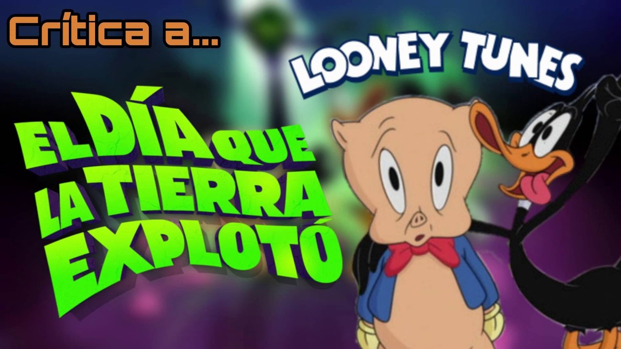 CRÍTICA A EL DÍA QUE LA TIERRA EXPLOTÓ: UNA PELÍCULA DE LOONEY TUNES - ARTURSKULLER