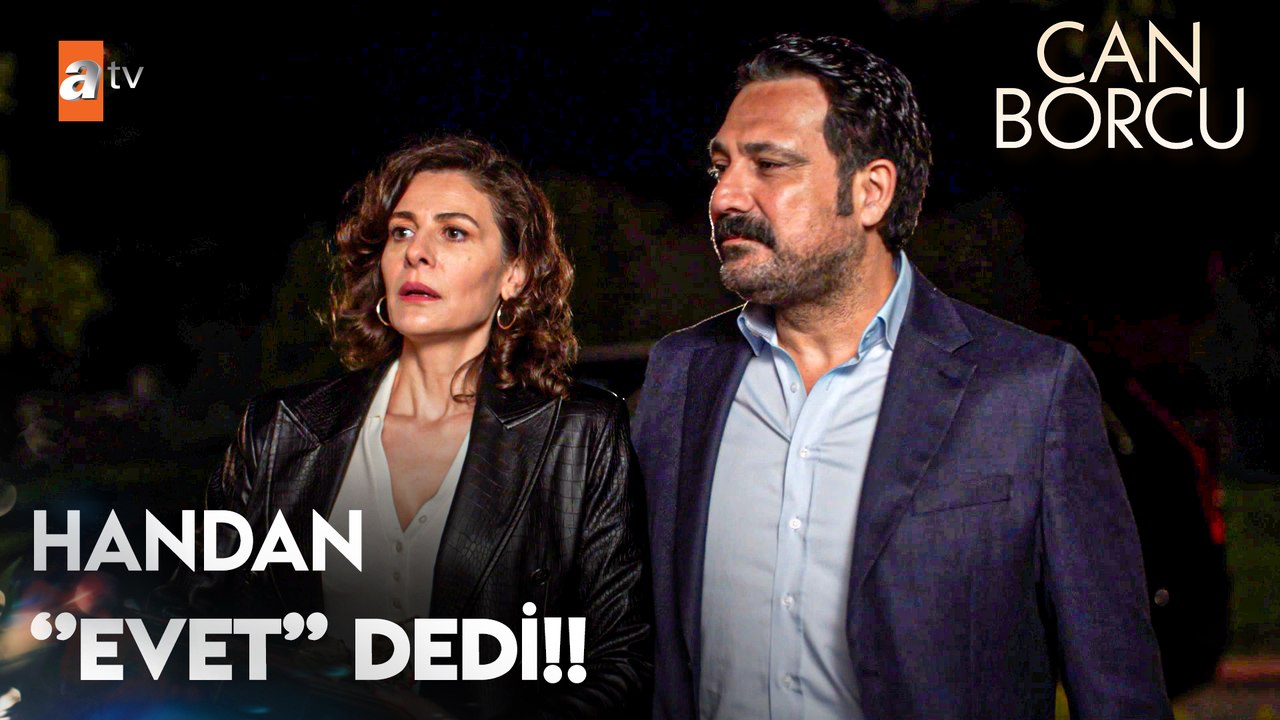 Seni senden istiyorum Handan! - Can Borcu 18. Bölüm
