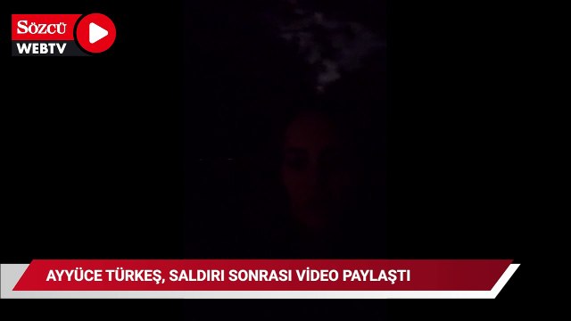 Ayyüce Türkeş, saldırı sonrası video paylaştı