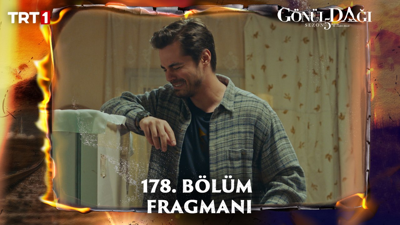 Gönül Dağı 178.Bölüm Fragmanı