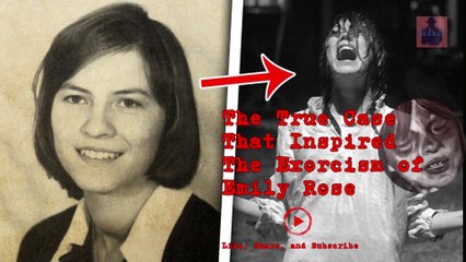 The True Case That Inspired The Exorcism of Emily Rose