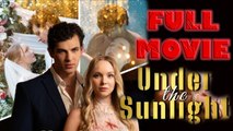 Under The Sunlight [FULL MOVIES ENGLISH SUB]