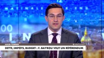 L'édito de Jules Torres : «Dette, impôts, budget : François Bayrou veut un référendum»
