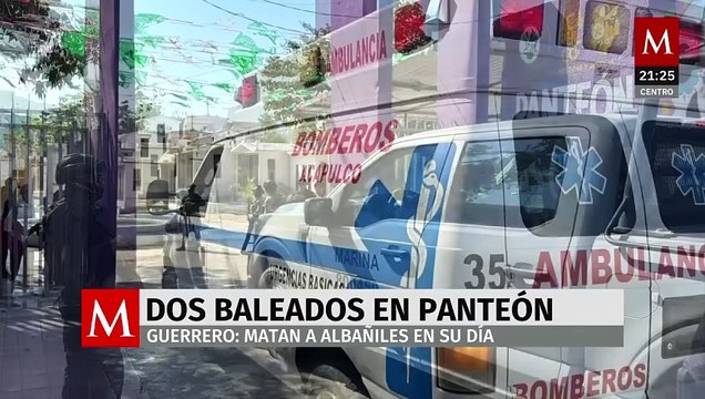 Dos albañiles son asesinados a tiros en panteón de Acapulco