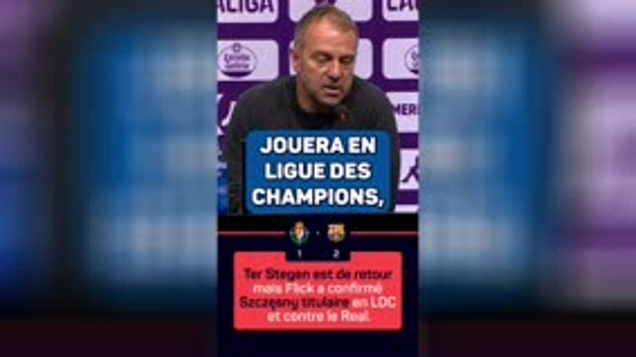 Barcelone - Flick : " Szczęsny jouera en Ligue des champions et contre le Real”