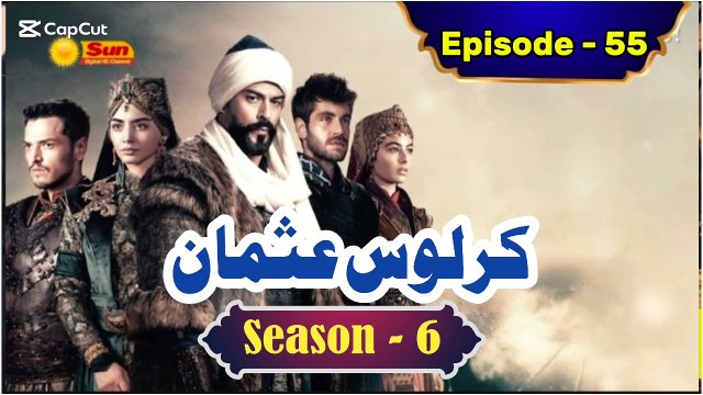 Kurulus Osman Season 6 Urdu Episode 55 - Urdu Dubbed | Sun Digital HD Channel