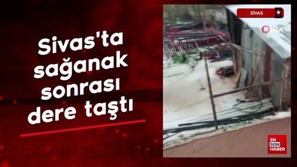 Sivas'ta sağanak ve dolu yağışı sonrası dere taştı