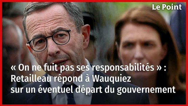 « On ne fuit pas ses responsabilités » : Retailleau répond à Wauquiez sur un éventuel départ du gouvernement