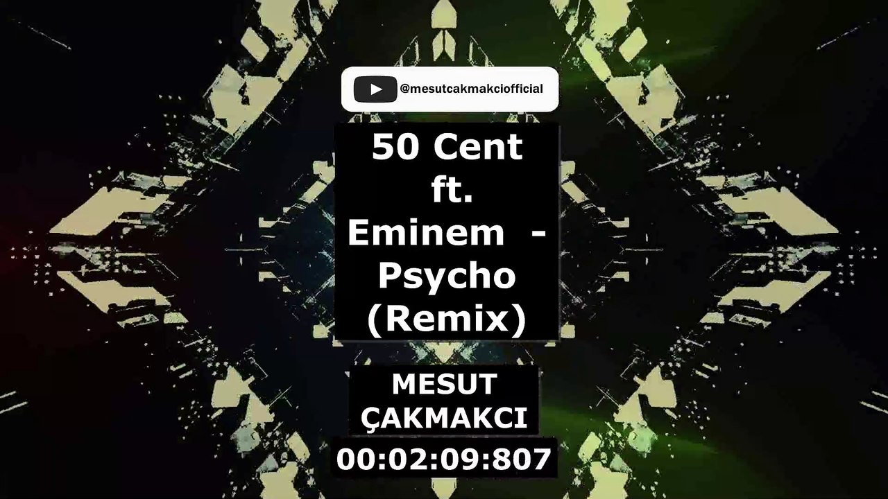 50 Cent ft. Eminem - Psycho (Remix) (prod. by. Mesut Çakmakcı)