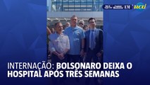 Bolsonaro deixa o hospital após três semanas internado