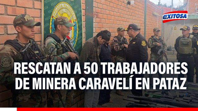 Pataz: Rescatan a 50 trabajadores de minera Caravelí que fueron tomados como rehenes por banda criminal