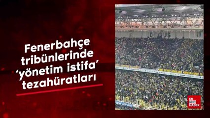 Fenerbahçe tribünlerinde ‘yönetim istifa’ tezahüratları