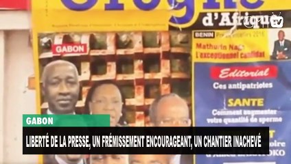 [#Reportage] Gabon : Liberté de la presse, un frémissement encourageant, un chantier inachevé