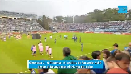 Gimnasia 1 - 0 Platense | El análisis de Facundo Aché desde el Bosque tras el triunfo del Lobo