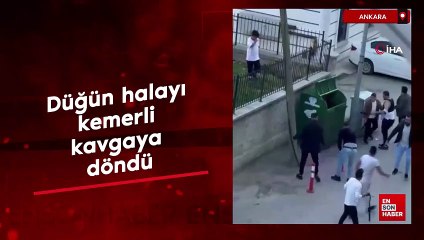 Ankara'da düğün halayı kemerli kavgaya döndü