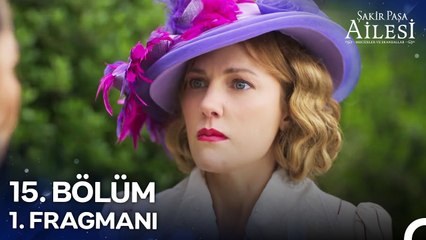 Şakir Paşa Ailesi; Mucizeler ve Skandallar 15. Bölüm 1. Fragmanı ¦ SEZON FİNALİ