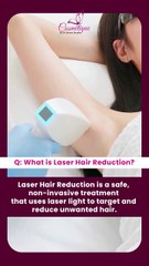 Wondering what Laser Hair Reduction is all about?