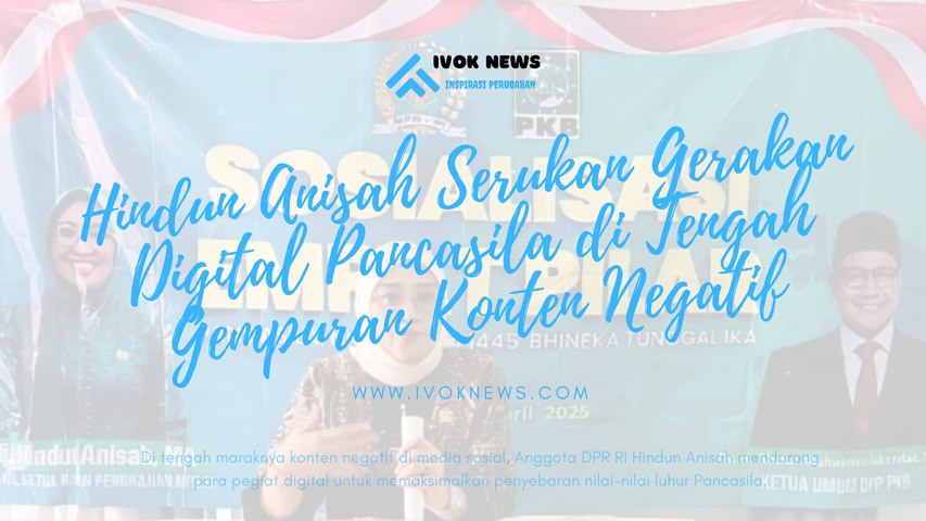 Hindun Anisah Serukan Gerakan Digital Pancasila di Tengah Gempuran Konten Negatif