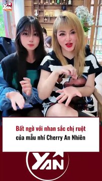 Bất ngờ với nhan sắc của chị ruột mẫu nhí Cherry An Nhiên