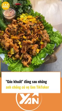 Góc khuất đằng sau những anh chồng có vợ làm tiktoker