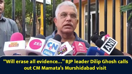 “Will erase all evidence…” BJP leader Dilip Ghosh calls out CM Mamata’s Murshidabad visit