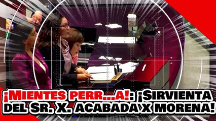 ¡MIENTES PERR…A! ¡SIRVIENTA del Sr. X. Es PUESTA en SU LUGAR por UNA VALIENTE DIPUTADA de MORENA!