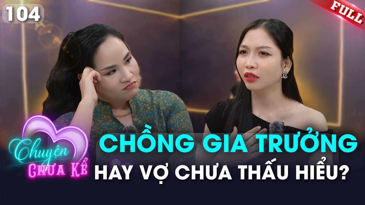Chuyện Chưa Kể - Tập 104