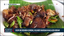 Cicipi Sie Reuboh Goreng, Kuliner Warisan Khas Aceh Besar